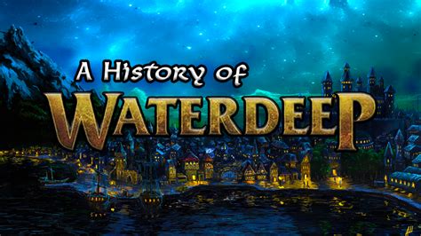 History of Waterdeep .